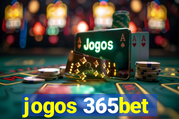 jogos 365bet